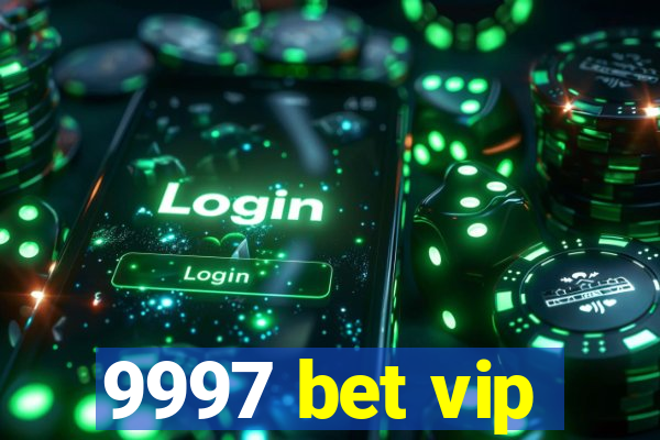 9997 bet vip
